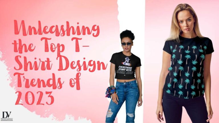 Top T Shirt Design Trends Of 2023 768x432 